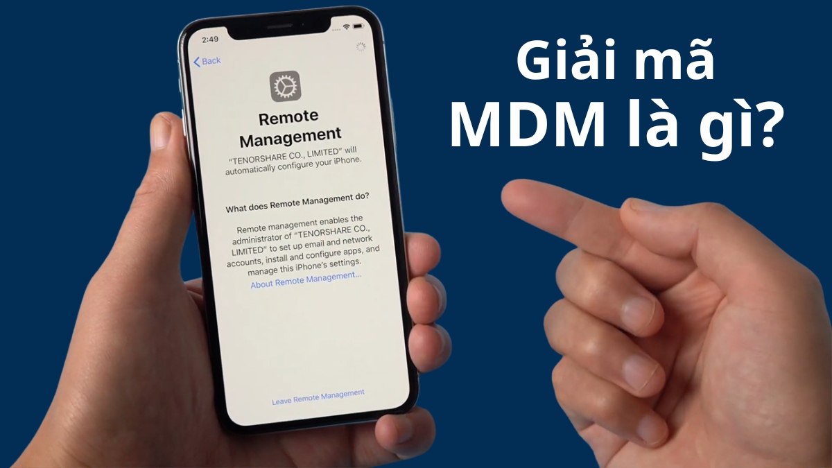 MDM là gì? Mọi điều cần biết về thiết bị bị quản lý từ xa