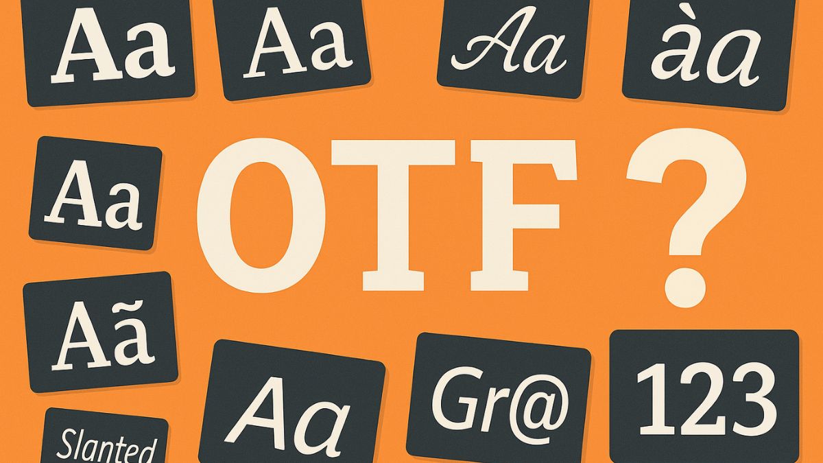 Đặc điểm của font OTF