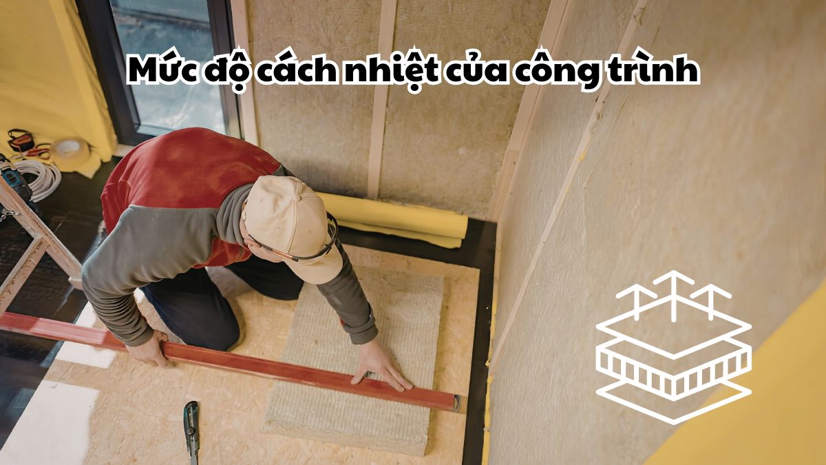 Khả năng cách nhiệt tốt giúp điều hòa vận hành hiệu quả