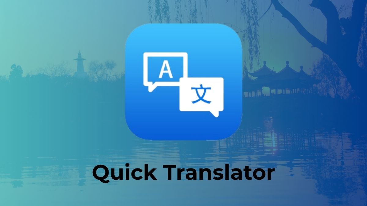 Phần mềm dịch tiếng Trung Quick Translator