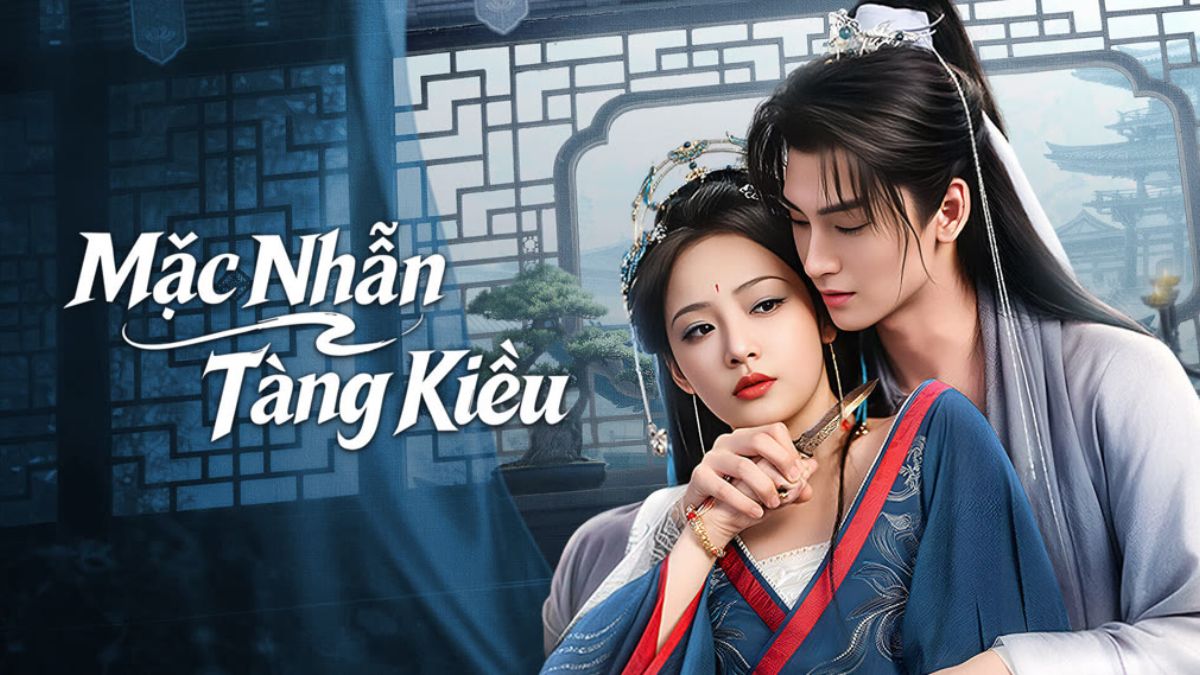 Phim Trung Quốc Mặc Nhẫn Tàng Kiều