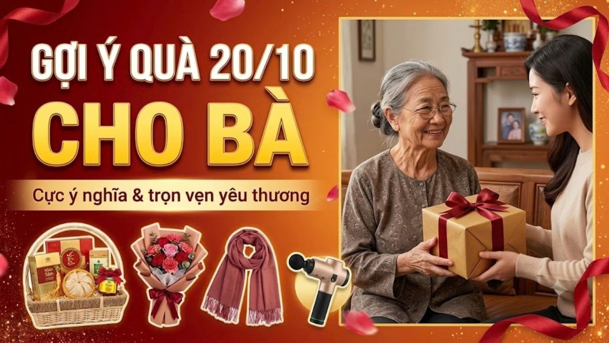 Gợi ý quà 20/10 cho bà cực ý nghĩa và trọn vẹn yêu thương