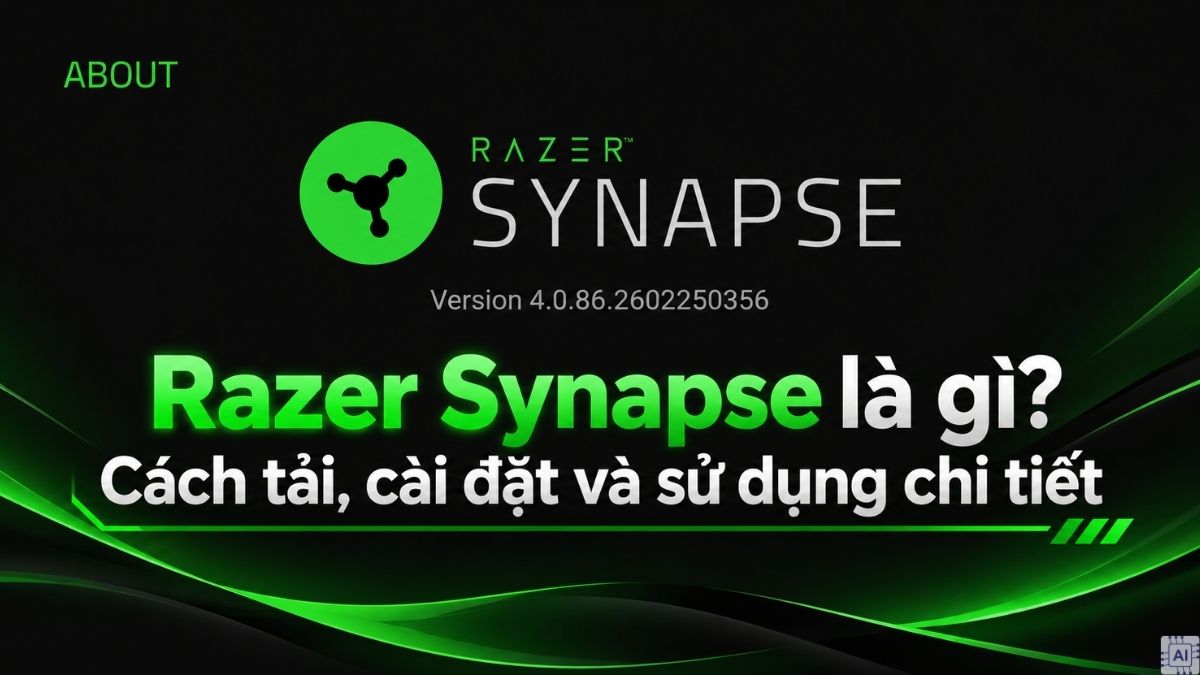 Razer Synapse là gì? Cách tải, cài đặt và sử dụng chi tiết