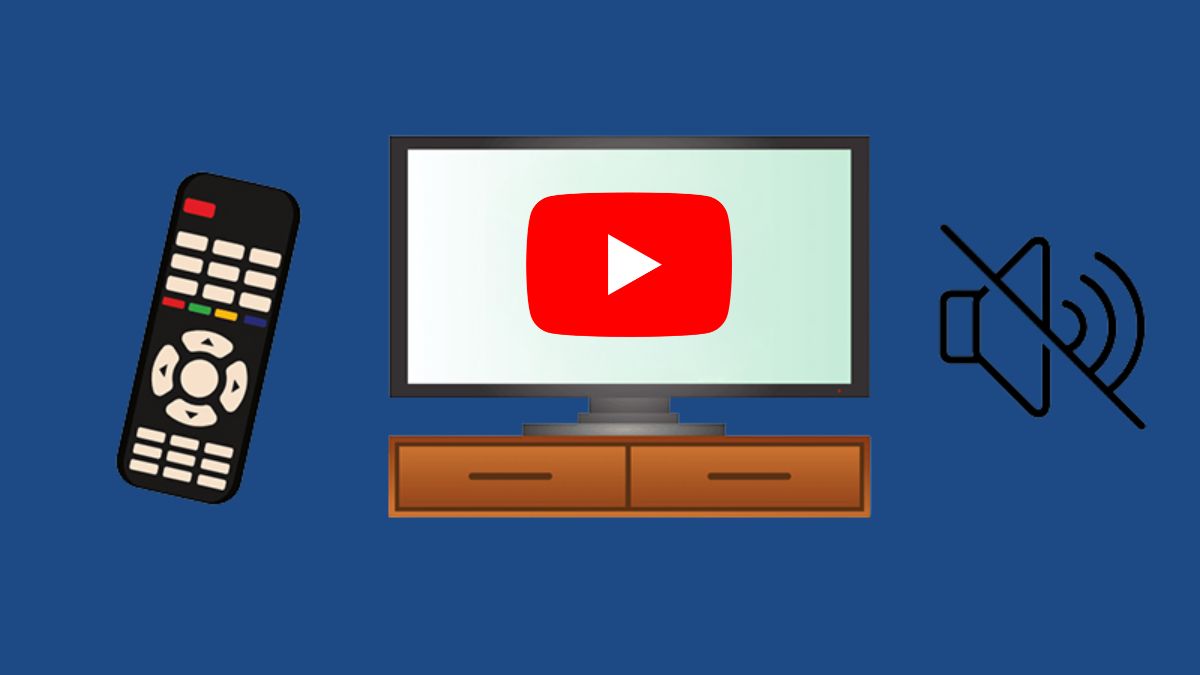 Âm lượng YouTube hoặc tivi đang bị tắt
