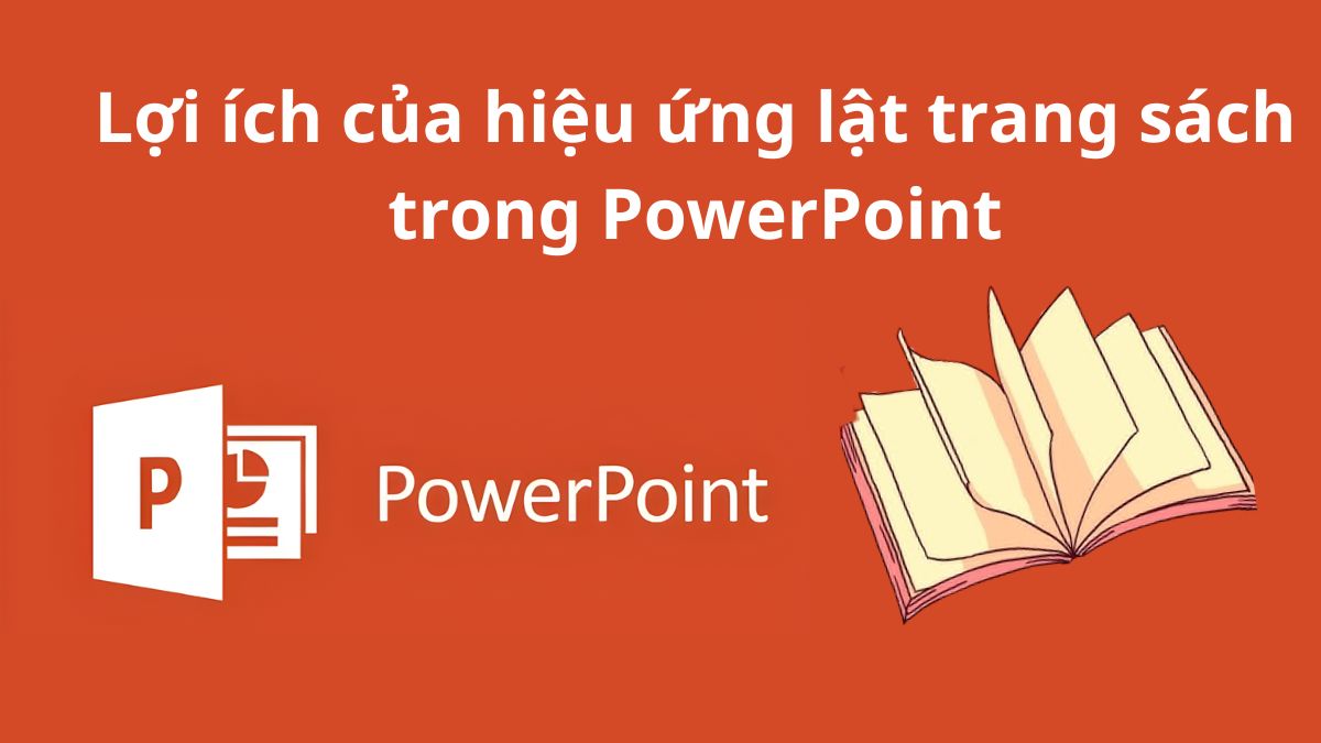 Lợi ích của hiệu ứng lật trang sách trong PowerPoint