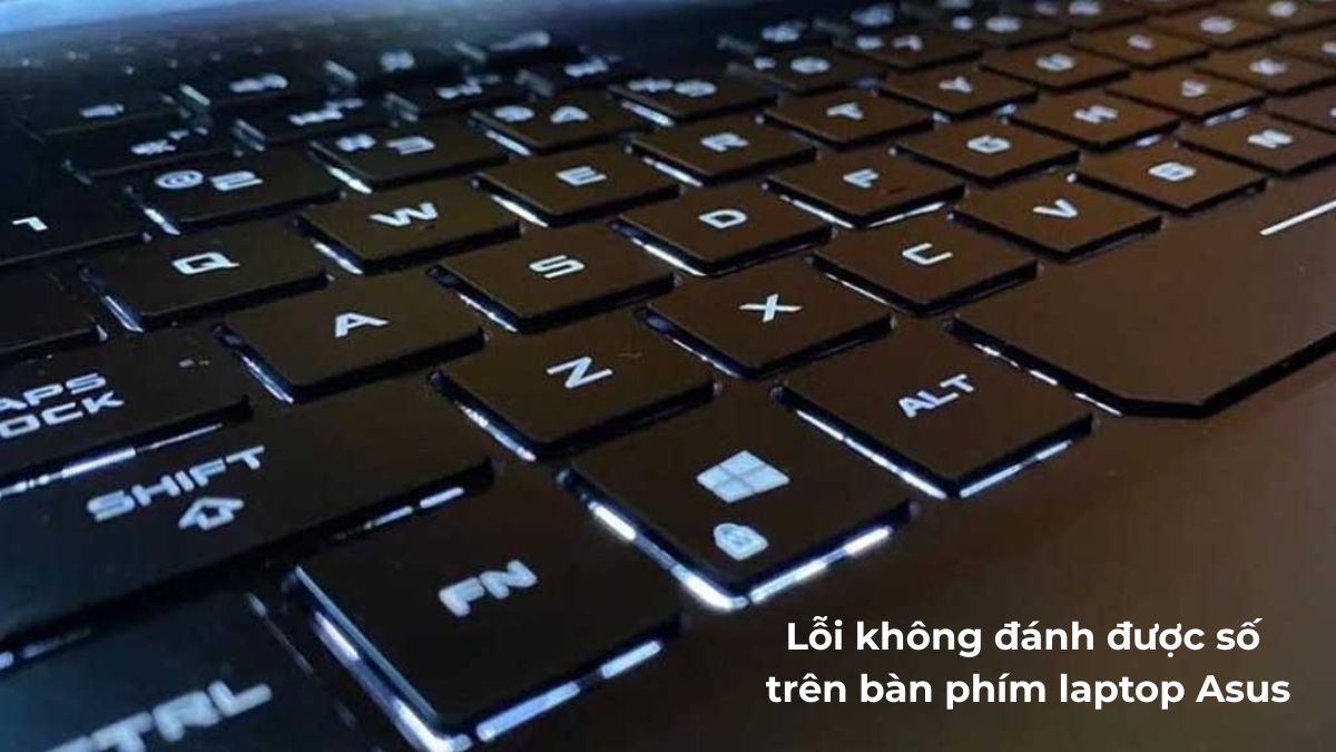 Khắc phục lỗi không đánh được số trên bàn phím laptop Asus