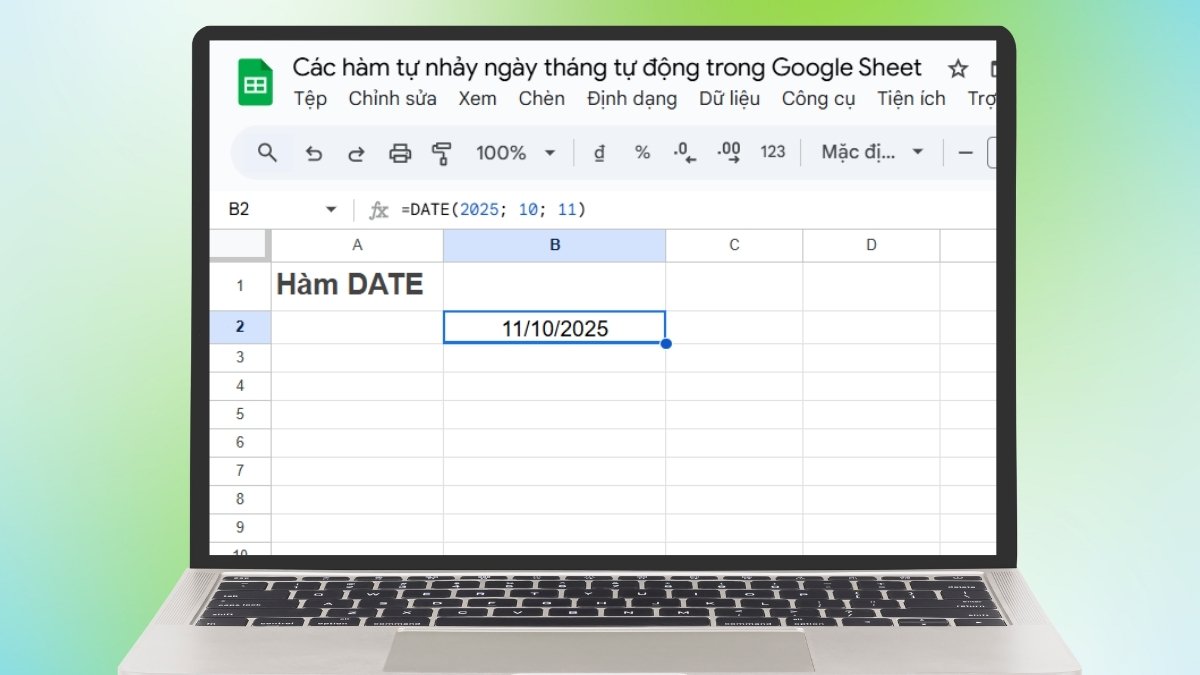 Hàm DATE tự nhảy ngày tháng trong Google Sheet