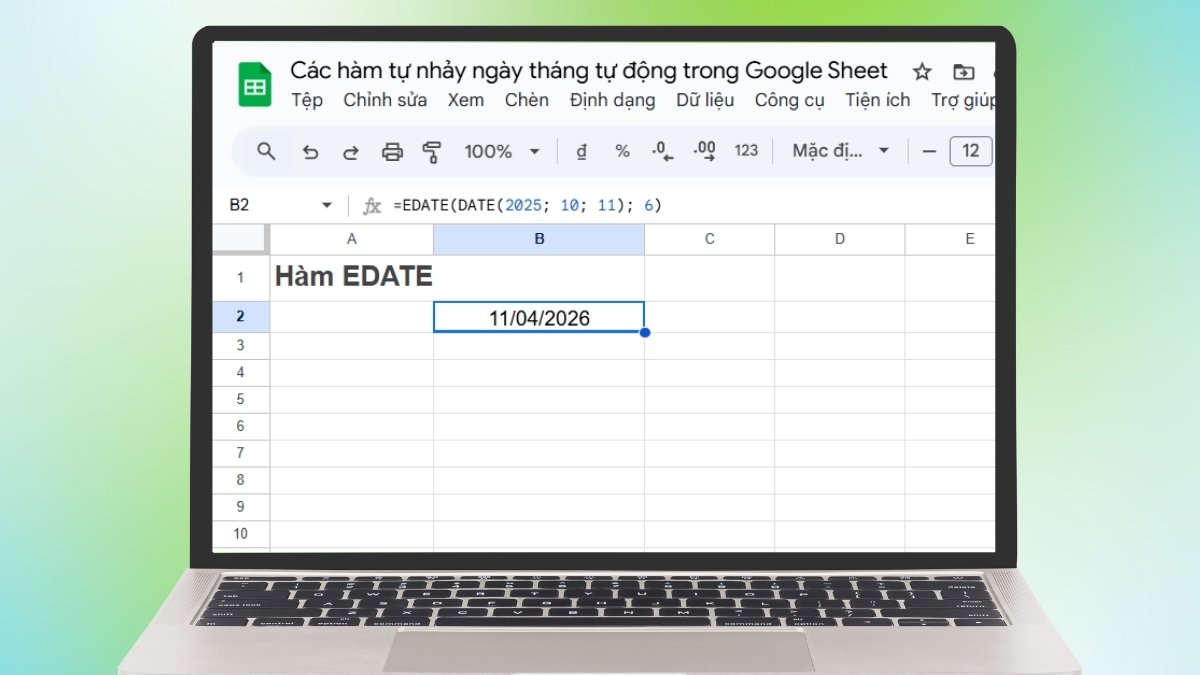 Hàm EDATE tự nhảy ngày tháng trong Google Sheet