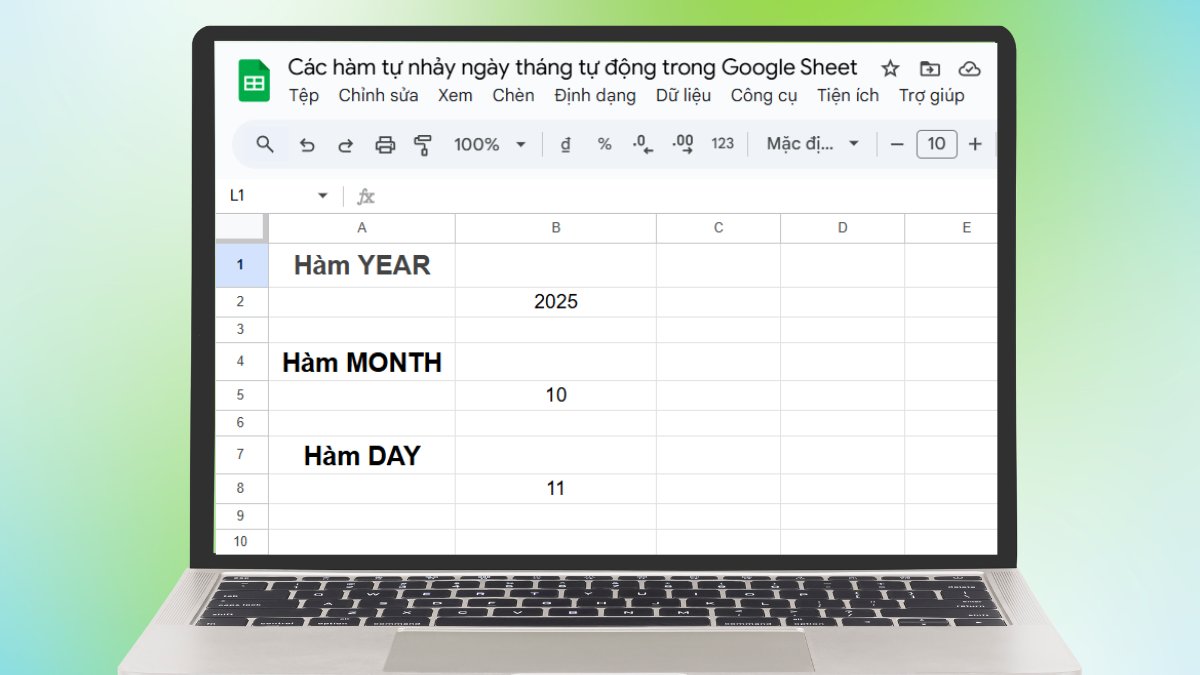 Hàm YEAR, MONTH, DAY tự nhảy ngày tháng trong Google Sheet