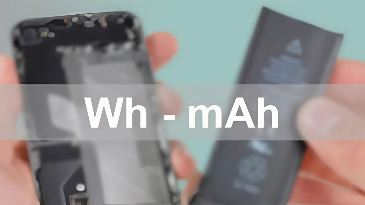 Những hiểu lầm phổ biến về Wh và mAh