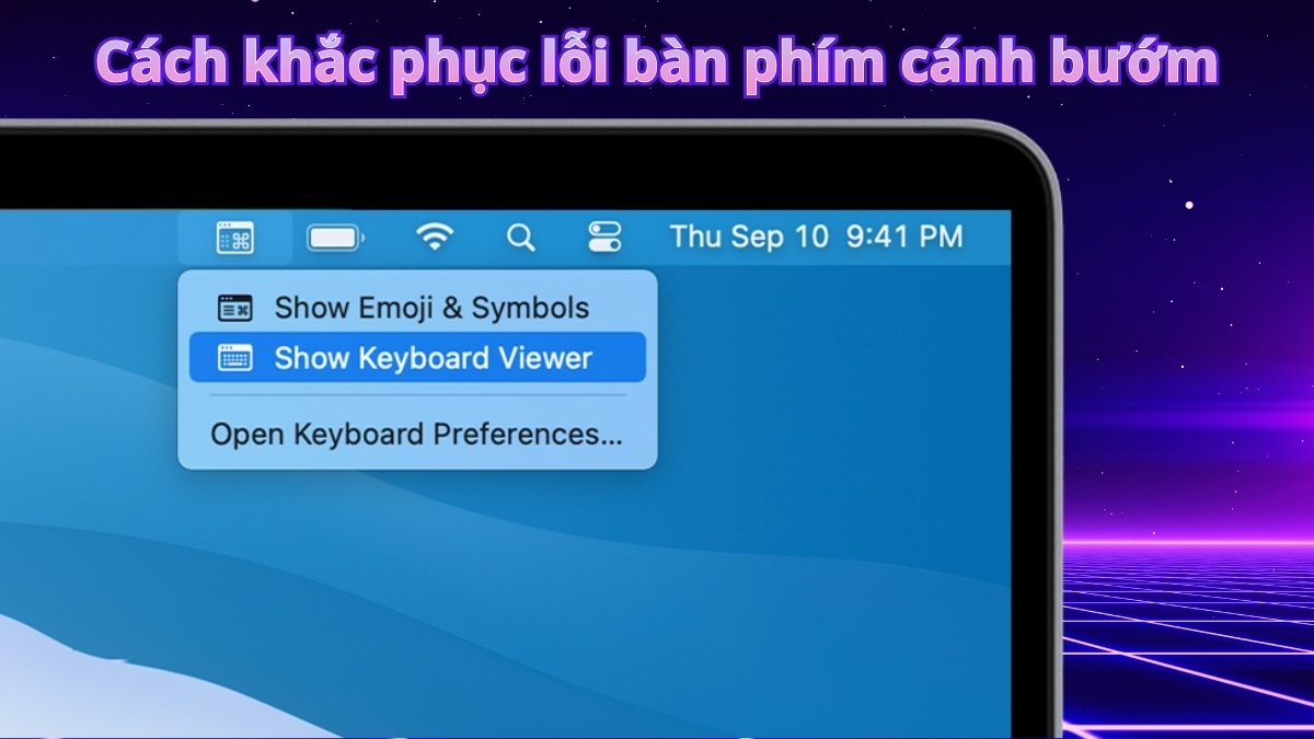 Cách khắc phục lỗi bàn phím cánh bướm