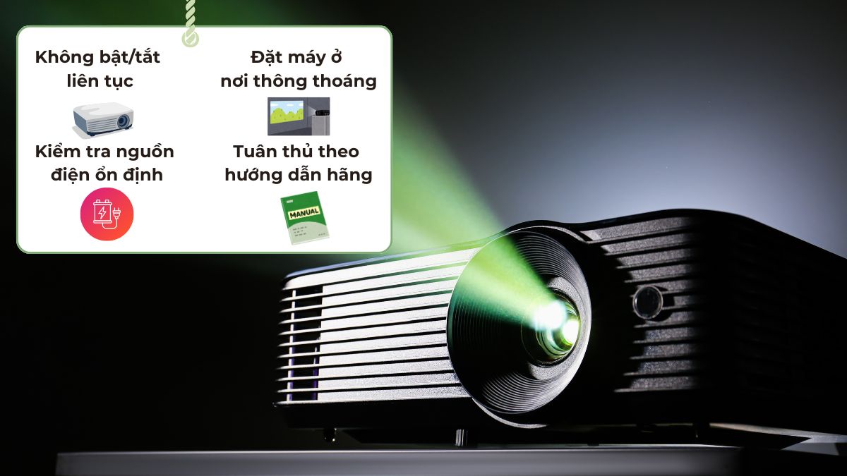 Những lưu ý quan trọng khi mở máy chiếu 