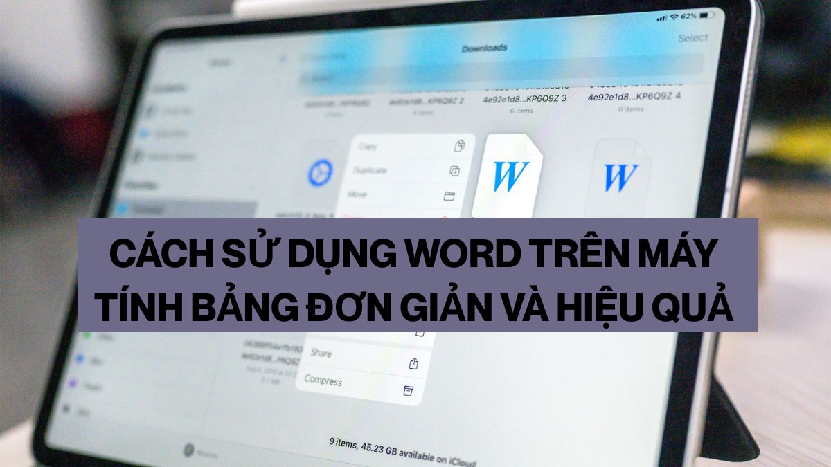 Cách sử dụng Word trên máy tính bảng đơn giản và hiệu quả