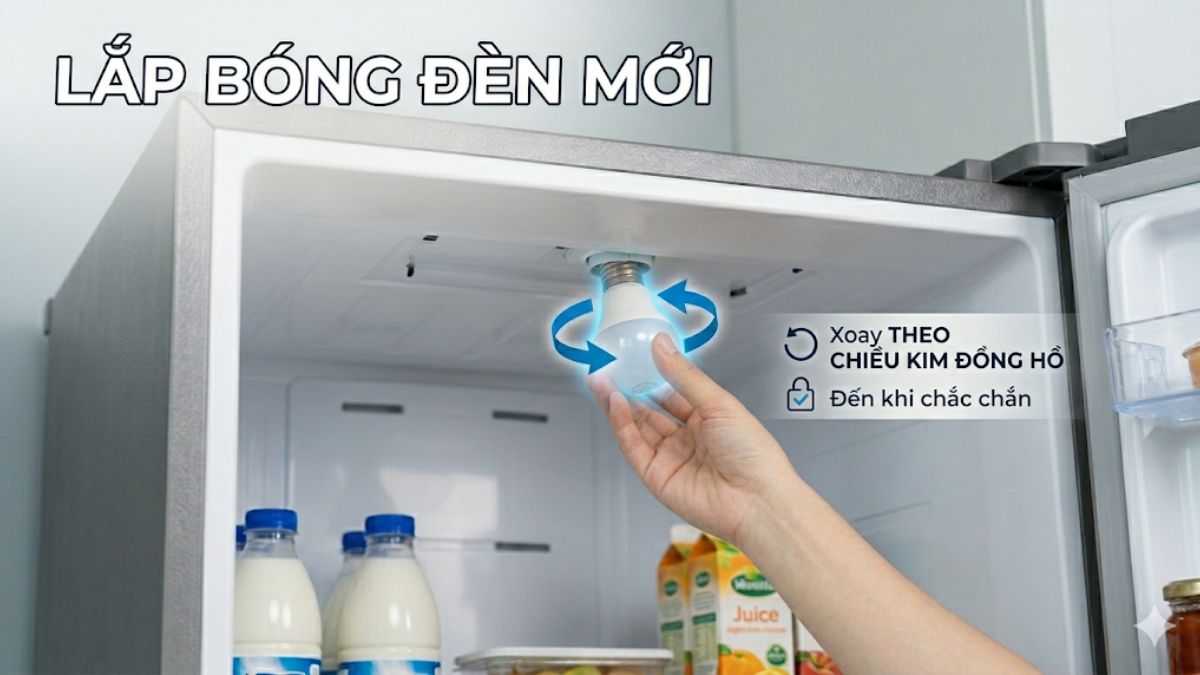 Hướng dẫn cách thay bóng đèn tủ lạnh đúng kỹ thuật