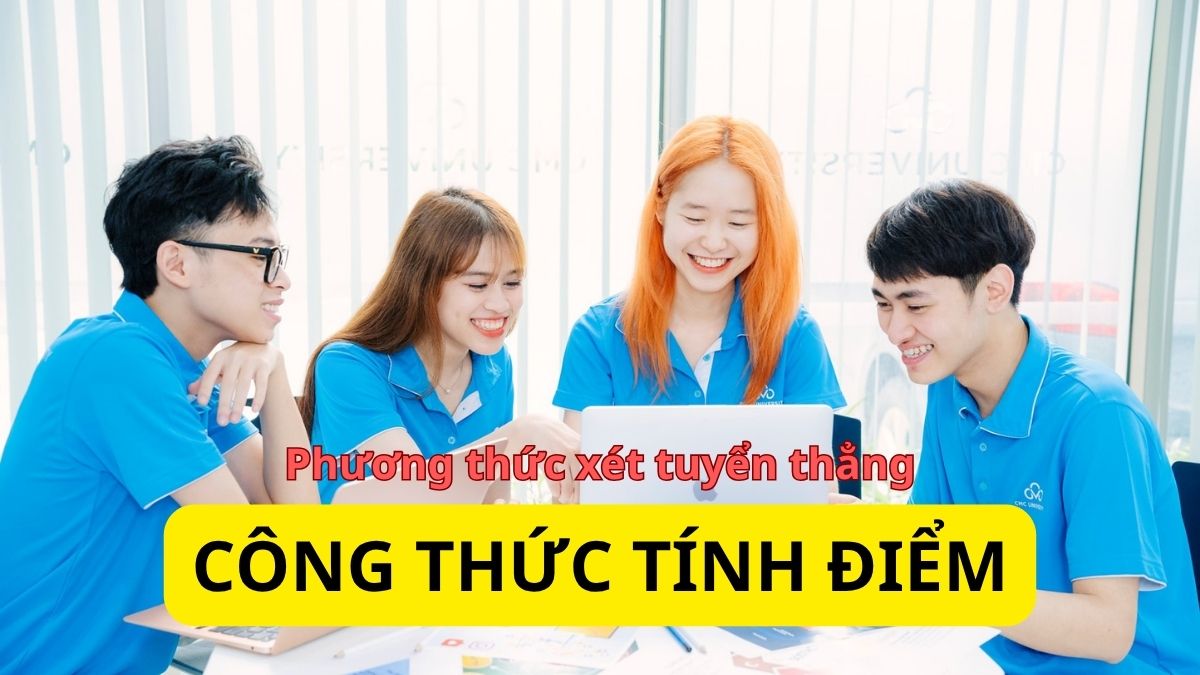 Công thức tính điểm đại học CMC 2025
