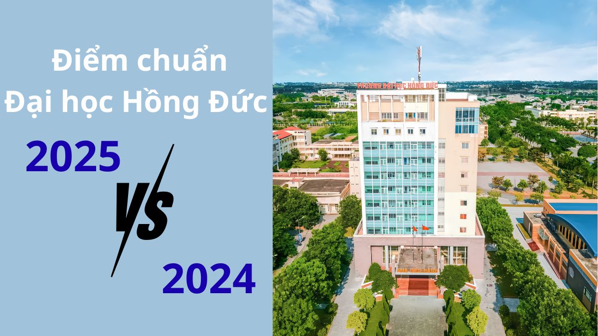 So sánh điểm chuẩn Đại học Hồng Đức 2025 và 2024