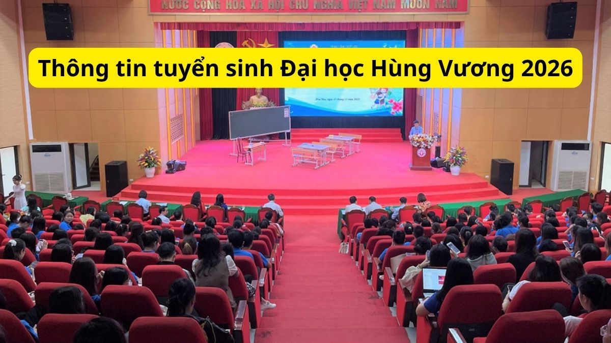 Thông tin tuyển sinh Đại học Hùng Vương 2026 cần biết