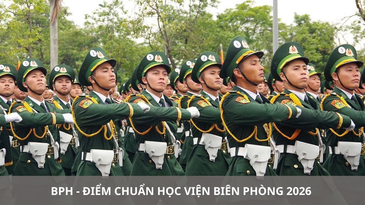BPH - Điểm chuẩn Học viện Biên phòng 2026
