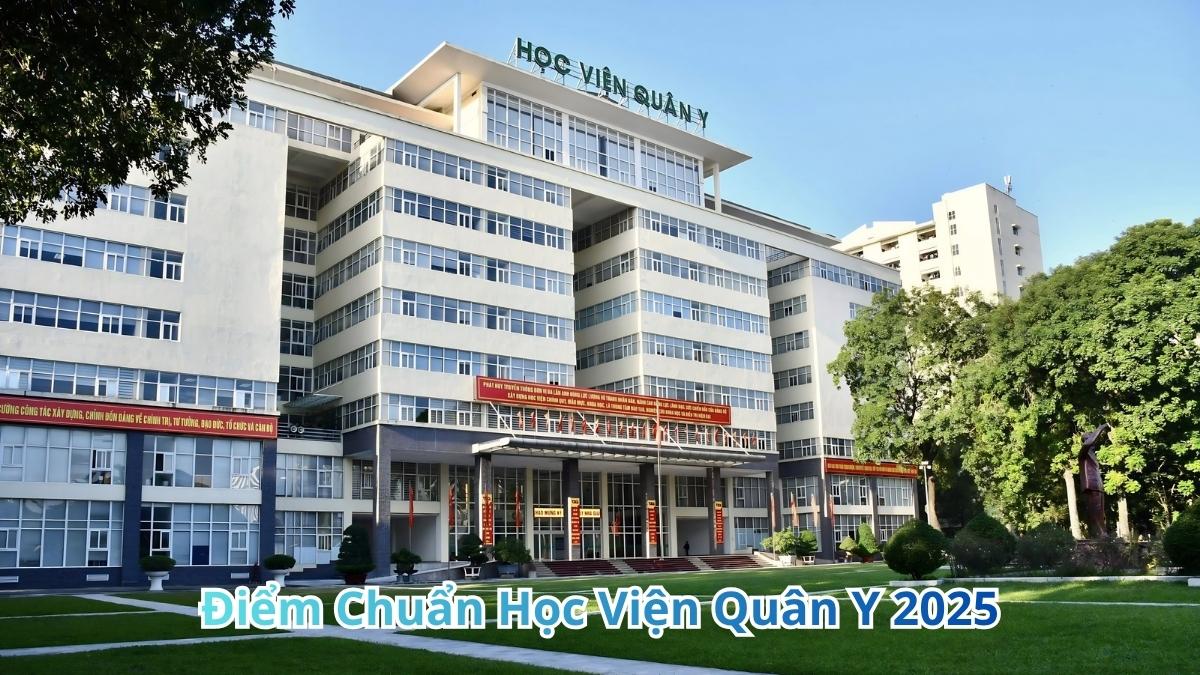 YQH và DYH - Điểm Chuẩn Học viện Quân Y 2025