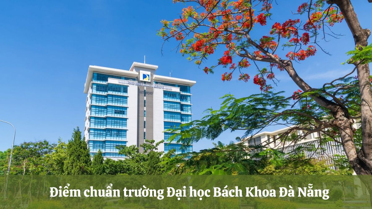 DDK - Điểm chuẩn Trường Đại học Bách Khoa Đà Nẵng 2026