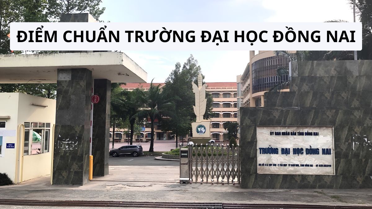 DNU - Điểm chuẩn Trường Đại Học Đồng Nai 2026