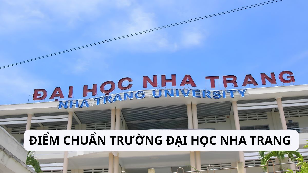 NTU - Điểm chuẩn Trường Đại học Nha Trang 2026
