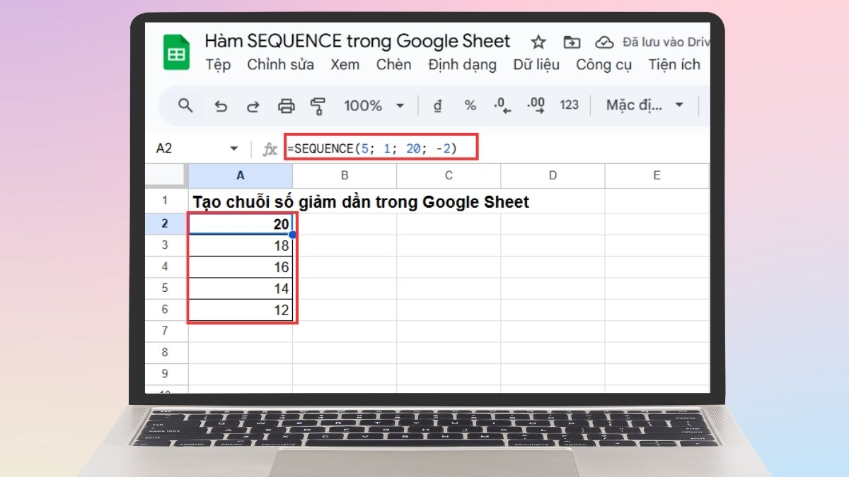 Hàm SEQUENCE trong Google Sheet tạo chuỗi giảm dần