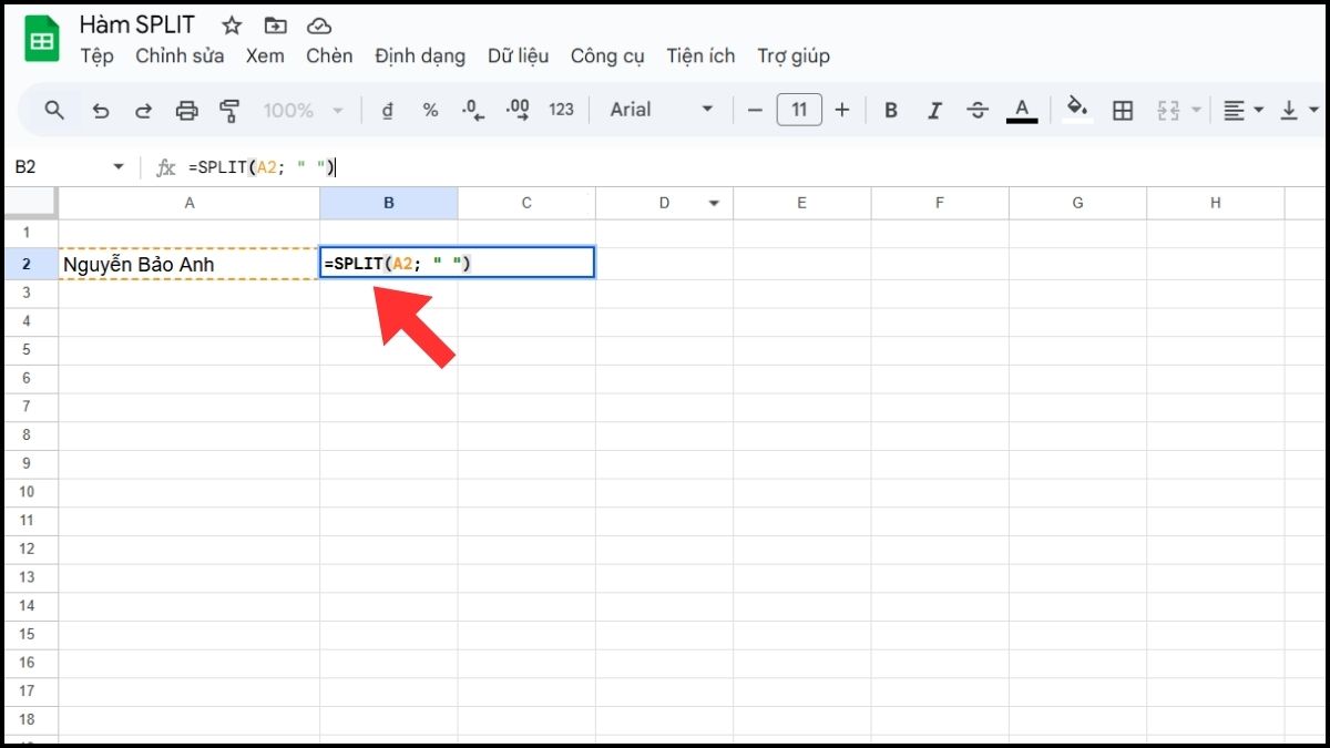 Cách tách họ và tên bằng hàm SPLIT trong Google Sheet Bước 2