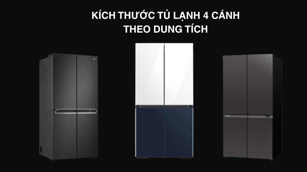 Kích thước tủ lạnh 4 cánh theo dung tích
