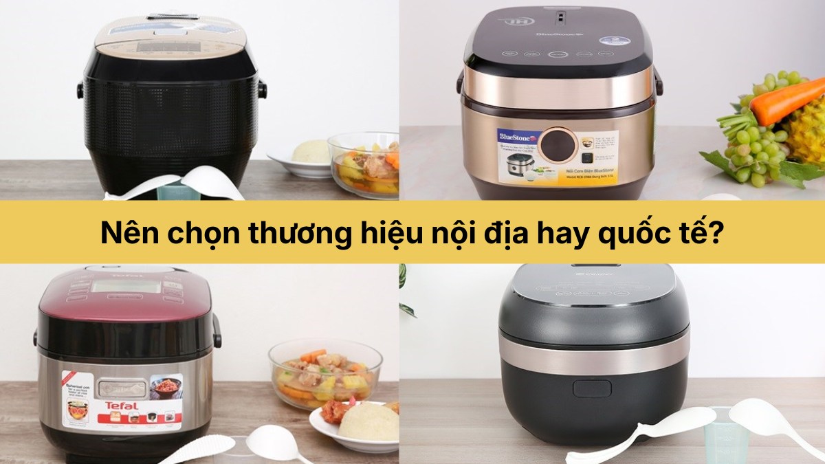 Kinh nghiệm mua nồi cơm điện theo thương hiệu