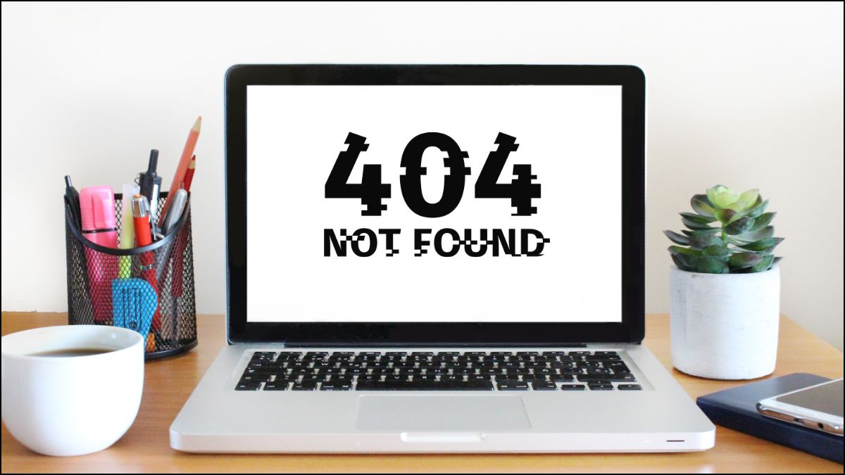 Hình thức thông báo lỗi 404 Not Found thường thấy