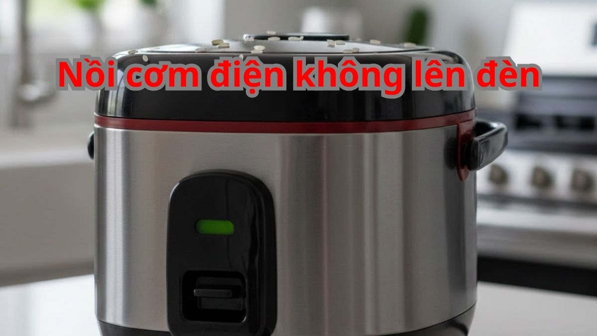 Cách khắc phục nồi cơm điện không lên đèn an toàn, hiệu quả