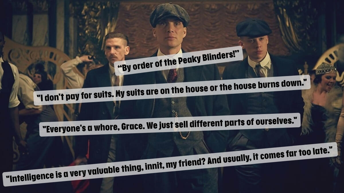 Những câu thoại nổi tiếng trong Peaky Blinders