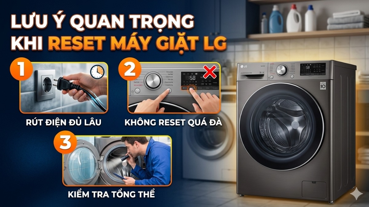 Lưu ý quan trọng khi reset máy giặt LG