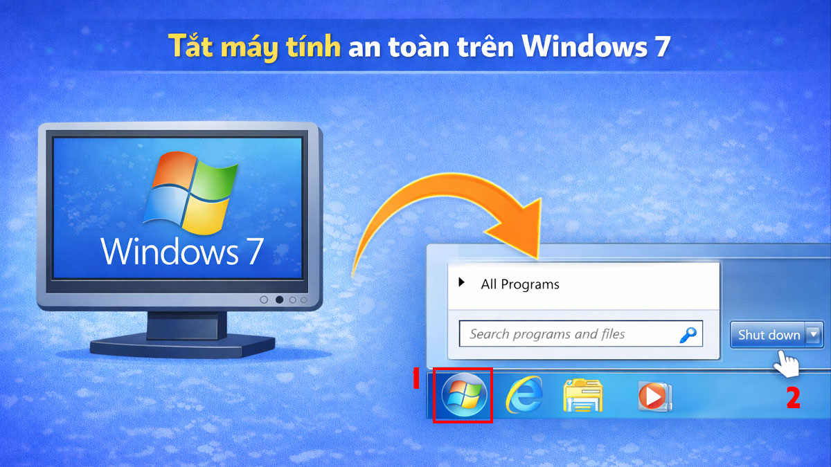 Thao tác tắt máy tính an toàn trên Windows 7
