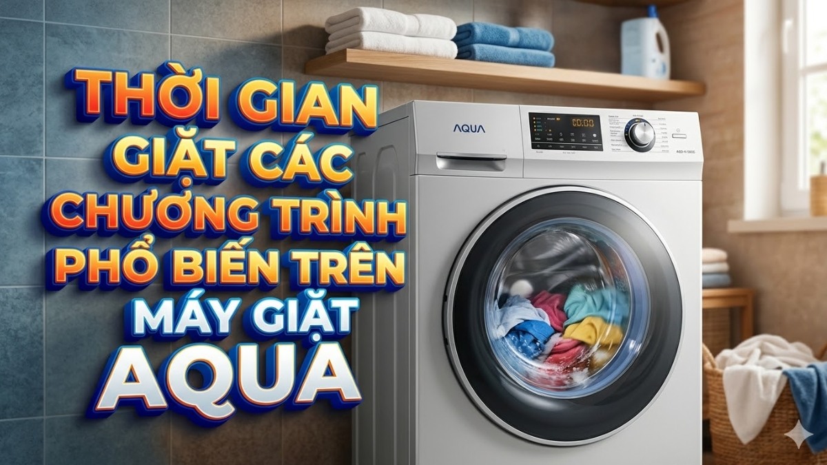 Thời gian giặt các chương trình phổ biến