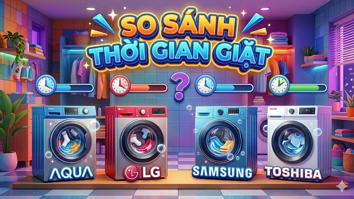 So sánh thời gian giặt của máy giặt Aqua và các máy giặt khác
