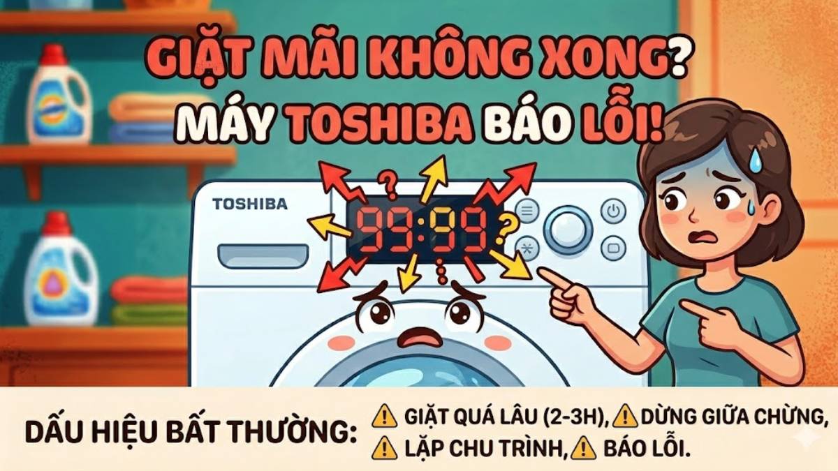 Khi nào thời gian giặt của máy giặt Toshiba bất thường