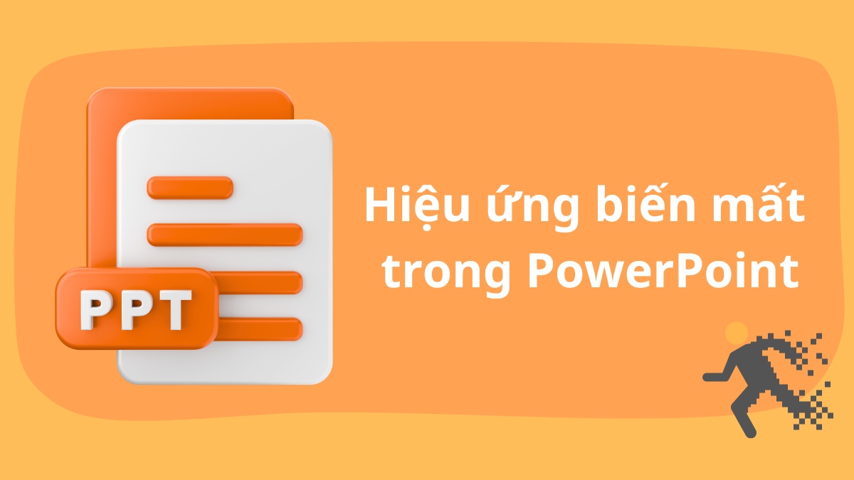Cách tạo hiệu ứng biến mất trong PowerPoint chi tiết