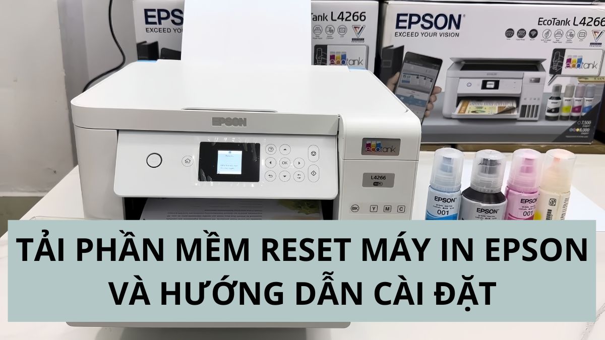 Tải phần mềm reset máy in epson và hướng dẫn cài đặt