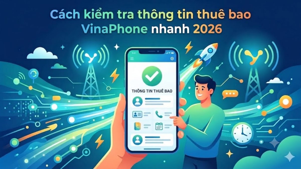 Cách kiểm tra thông tin thuê bao VinaPhone nhanh chóng
