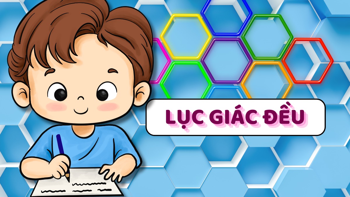 Tất tần tật thông tin về hình lục giác đều cho bạn