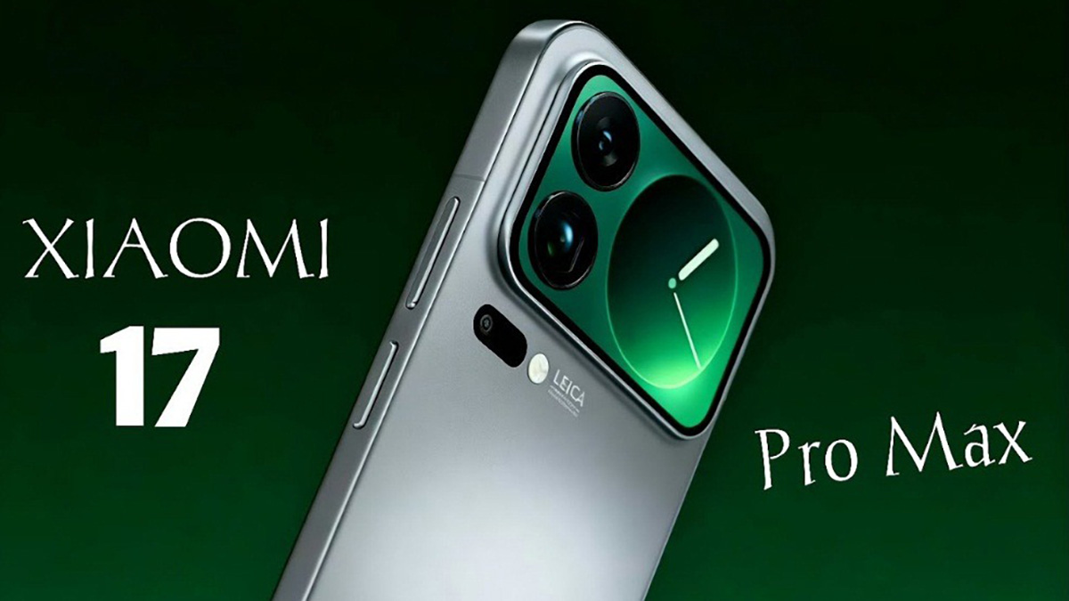 Xiaomi 17 Pro Max có gì mới? Khi nào ra mắt?