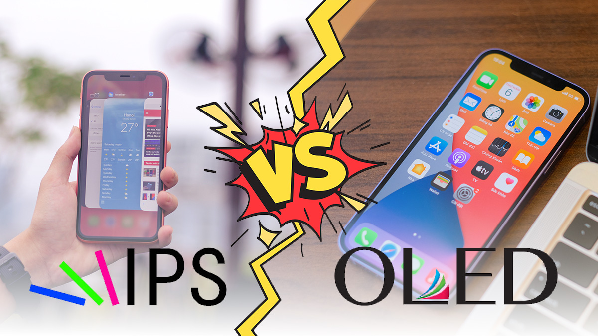 So sánh màn hình LCD và OLED iPhone: Ưu nhược điểm từng loại, lựa chọn nào dành cho bạn?
