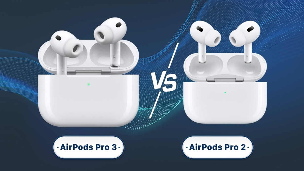 So sánh AirPods Pro 3 vs AirPods Pro 2: Khác biệt có quá lớn để nâng cấp? So sánh AirPods Pro 3 vs AirPods Pro 2: Khác biệt có quá lớn để nâng cấp?