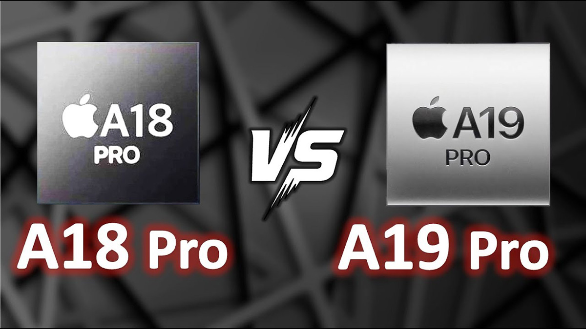 So sánh Apple A19 Pro và A18 Pro chi tiết