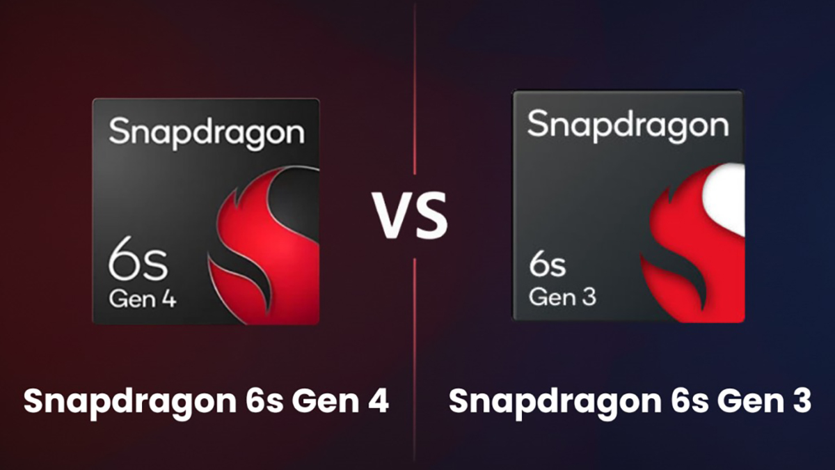 So sánh Snapdragon 6s Gen 4 và Snapdragon 6s Gen 3
