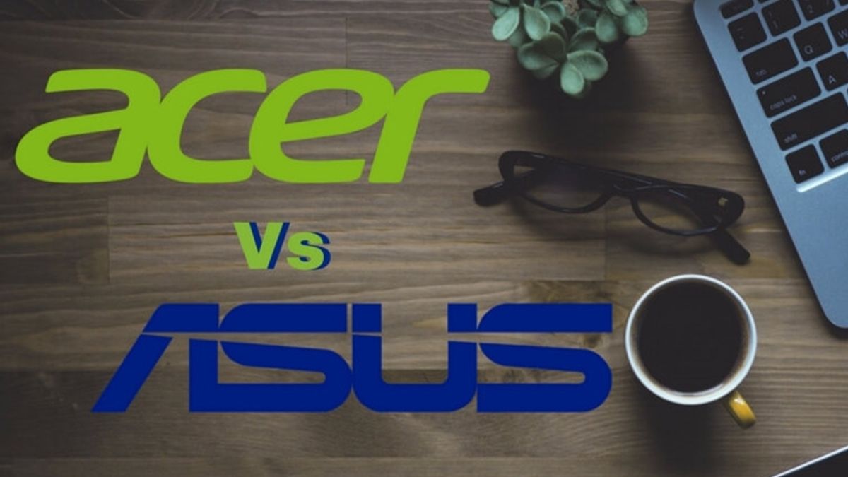 Tìm hiểu về thương hiệu Asus và Acer