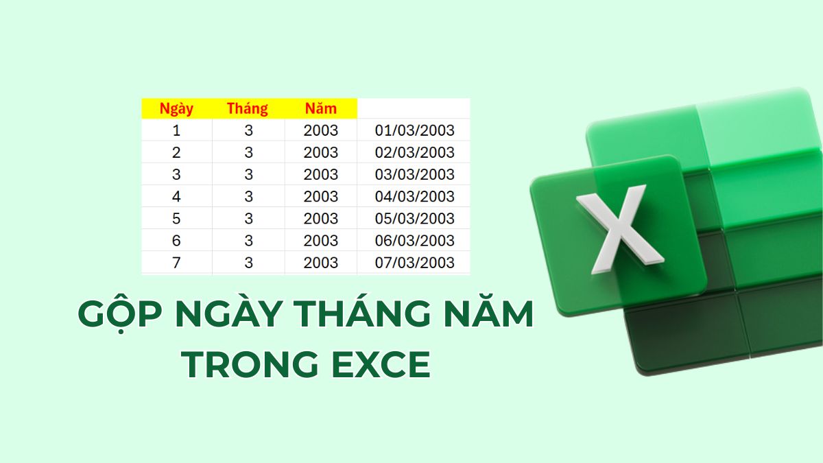3 cách gộp ngày tháng năm trong Excel chi tiết từng bước 3 cách gộp ngày tháng năm trong Excel chi tiết từng bước