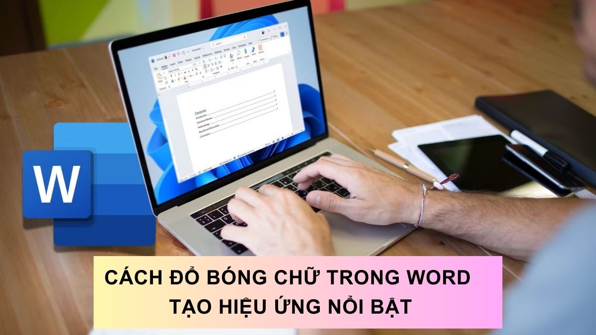 Cách đổ bóng chữ trong Word tạo hiệu ứng nổi bật, đẹp mắt